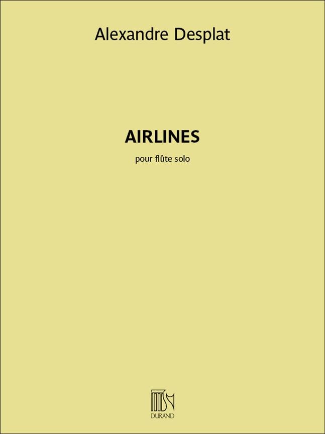 Desplat: Airlines for Solo Flute published by Durand